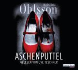 Kristina Ohlsson: Aschenputtel, 6 CDs
