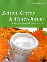 Brigitte Bräutigam: Lotion, Creme & Badeschaum, Buch
