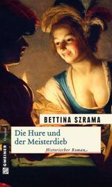 Bettina Szrama: Die Hure und der Meisterdieb, Buch