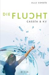 Ally Condie: Cassia & Ky 02. Die Flucht, Buch