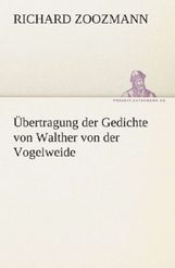 Richard Zoozmann: Übertragung der Gedichte von Walther von der Vogelweide, Buch