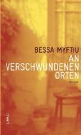 Bessa Myftiu: An verschwundenen Orten, Buch