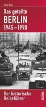 Oliver Boyn: Das geteilte Berlin 1945-1990, Buch