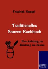 Friedrich Hampel: Traditionelles Saucen-Kochbuch, Buch