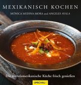 Monica Medina-Mora: Mexikanisch kochen, Buch