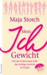 Maja Storch: Mein Ich-Gewicht, Buch