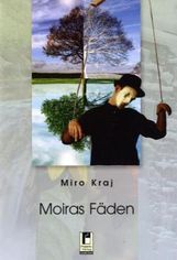 Miro Kraj: Moiras Fäden, Buch