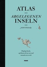 Judith Schalansky: Atlas der abgelegenen Inseln, Buch