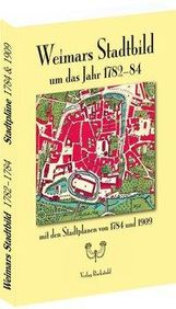 Guido Schnaubert: Weimars Stadtbild um das Jahr 1782-84, Buch