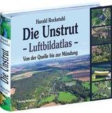 Harald Rockstuhl: Die Unstrut - Luftbildatlas, Buch