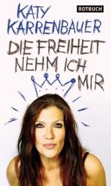 Katy Karrenbauer: Die Freiheit nehm ich mir, Buch