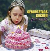 Annie Rigg: Geburtstagskuchen für Kids, Buch