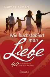 Gary Chapman: Wie buchstabiert man Liebe?, Buch