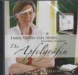 Daisy Gräfin von Arnim: Die Apfelgräfin, CD