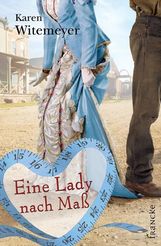 Karen Witemeyer: Eine Lady nach Maß, Buch