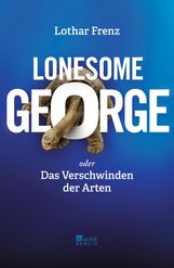 Lothar Frenz: Lonesome George oder Das Verschwinden der Arten, Buch