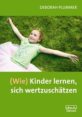 Deborah Plummer: (Wie) Kinder lernen, sich wertzuschätzen, Buch