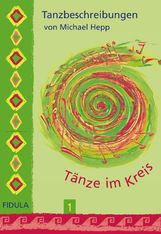Tänze im Kreis 1. Tanzbeschreibungen, Buch