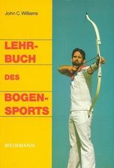 John C. Williams: Lehrbuch des Bogensports, Buch