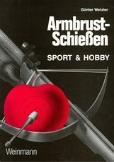 Günter Wetzler: Armbrustschießen, Buch