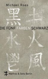 Michael Roes: Die Fünf Farben Schwarz, Buch