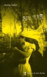 Ivana Sajko: Rio Bar, Buch