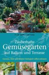 Ursula Barth: Zauberhafte Gemüsegärten auf Balkon und Terrasse, Buch