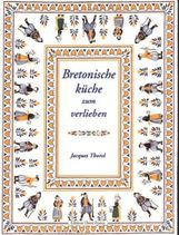 Jacques Thorel: Bretonische Küche zum Verlieben, Buch