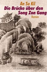An S. Kil: Die Brücke über den Song Zon Gang - Der Durchgang, Buch