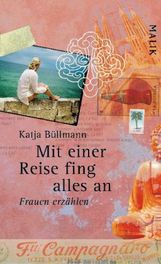 Katja Büllmann: Mit einer Reise fing alles an, Buch