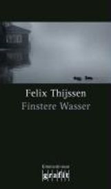 Felix Thijssen: Finstere Wasser, Buch