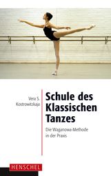 Vera S. Kostrowitzkaja: Schule des Klassischen Tanzes, Buch