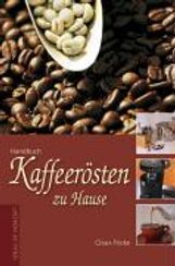 Claus Fricke: Kaffeerösten zu Hause, Buch
