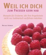 Nicole Seeman: Weil ich dich zum Fressen gern hab, Buch