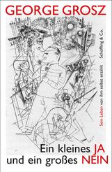 George Grosz: Ein kleines Ja und ein großes Nein, Buch