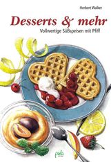 Herbert Walker: Desserts & mehr, Buch