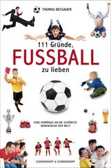 Thomas Bessauer: 111 Gründe, Fußball zu lieben, Buch
