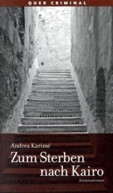 Andrea Karimé: Zum Sterben nach Kairo, Buch