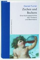 Daniel Furrer: Zechen und Bechern, Buch