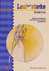 Christiane Lichthardt: Laut(er) starke Mädchen, Buch
