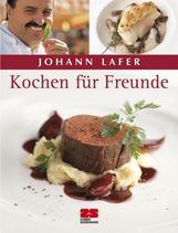 Johann Lafer: Kochen für Freunde, Buch