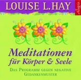 Louise L. Hay: Meditationen für Körper und Seele, CD