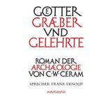 C. W. Ceram: Götter, Gräber und Gelehrte, 13 CDs