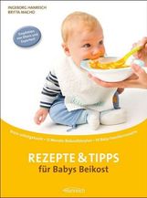 Ingeborg Hanreich: Rezepte und Tipps für Babys Beikost, Buch