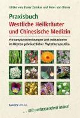 Ulrike von Blarer Zalokar: Praxisbuch Westliche Kräuter und Chinesische Medizin, Buch