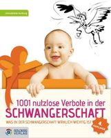 Imma Müller-Hartburg: 1001 Verbote in der Schwangerschaft, Buch