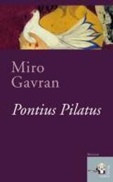 Miro Gavran: Pontius Pilatus, Buch