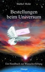 Bärbel Mohr: Bestellungen beim Universum, Buch