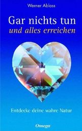 Werner Ablass: Gar nichts tun alles erreichen, Buch