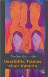 Noshin Shahrokhi: Unerfüllte Träume einer Iranerin, Buch